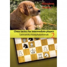 A.Meszaros:CHESS TACTICS FOR INTERMEDIATE PLAYERS 2